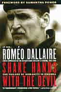 Shake Hands with the Devil: The Failure of Humanity in Rwanda by Romeo Dallaire