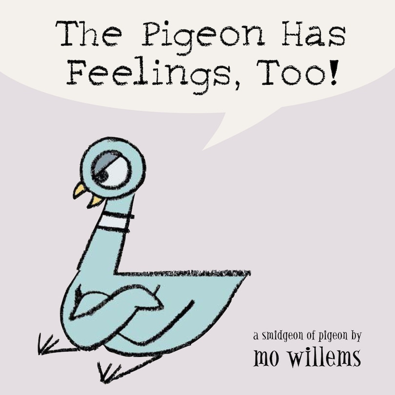 Front cover_The Pigeon Has Feelings, Too!