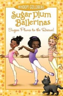Front cover_Sugar Plum Ballerinas: Sugar Plums To The Rescue!