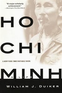 Ho Chi Minh: A Life