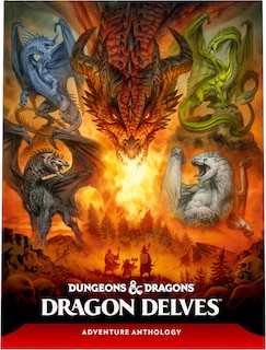 Couverture_D&D RPG DRAGON DELVES AN ADVENTURE ANTHOLOGY HC