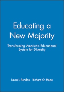 Educating a New Majority: Transforming America's Educational System for Diversity