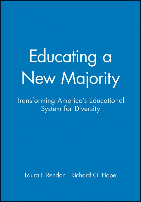 Educating a New Majority: Transforming America's Educational System for Diversity