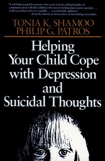 Front cover_Helping Your Child Cope with Depression and Suicidal Thoughts