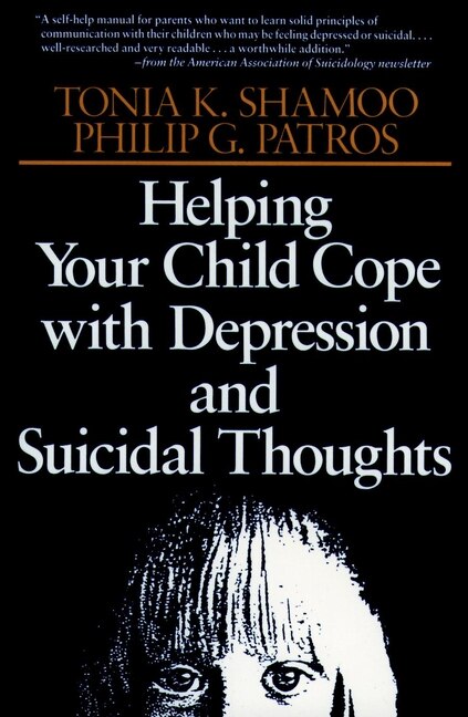 Front cover_Helping Your Child Cope with Depression and Suicidal Thoughts