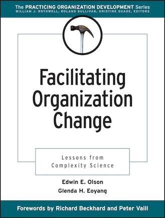 Facilitating Organization Change: Lessons from Complexity Science