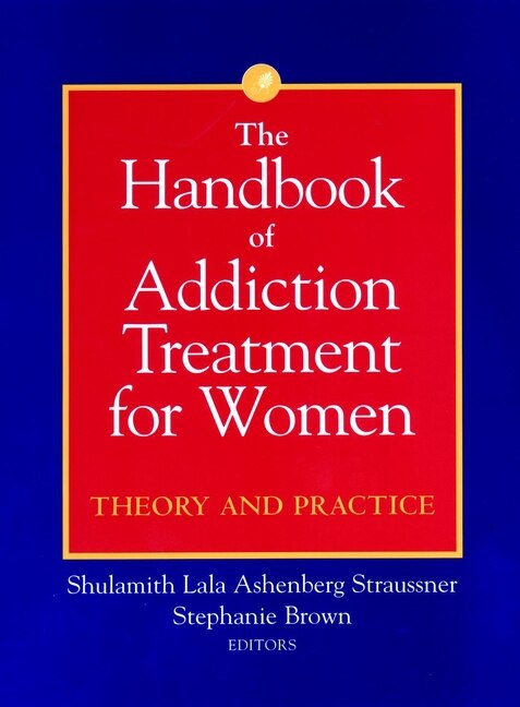 Front cover_The Handbook of Addiction Treatment for Women