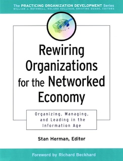 Front cover_Rewiring Organizations for the Networked Economy