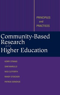 Community-Based Research and Higher Education: Principles and Practices