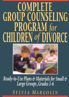 Front cover_Complete Group Counseling Program for Children of Divorce