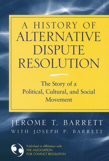 Front cover_A History of Alternative Dispute Resolution