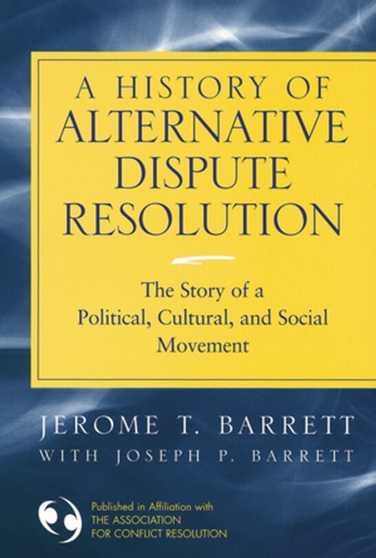 Front cover_A History of Alternative Dispute Resolution