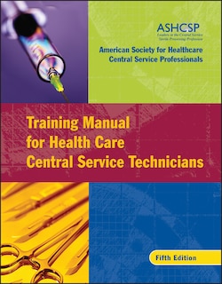 Front cover_Training Manual for Health Care Central Service Technicians