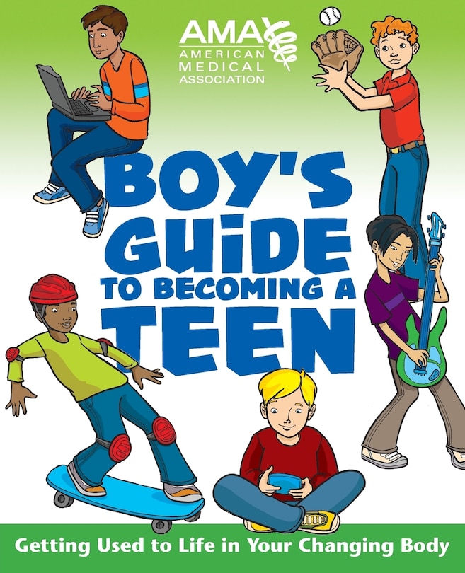 Front cover_American Medical Association Boy's Guide to Becoming a Teen