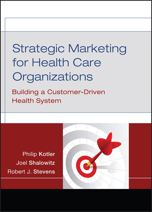 Front cover_Strategic Marketing For Health Care Organizations