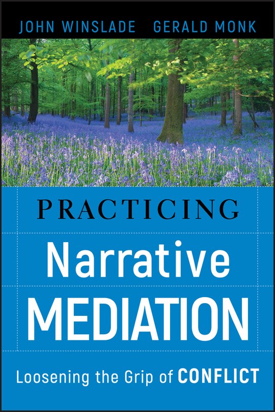 Front cover_Practicing Narrative Mediation