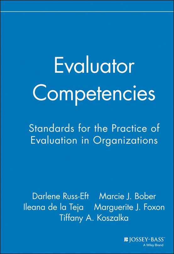 Evaluator Competencies: Standards for the Practice of Evaluation in Organizations