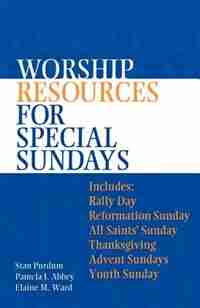 Worship Resources For Special Sundays by Stan Purdum