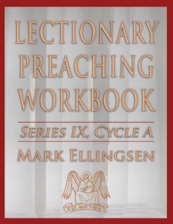 Front cover_Lectionary Preaching Workbook, Series IX, Cycle a