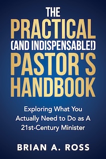 Couverture_The Practical (and Indispensable!) Pastor's Handbook