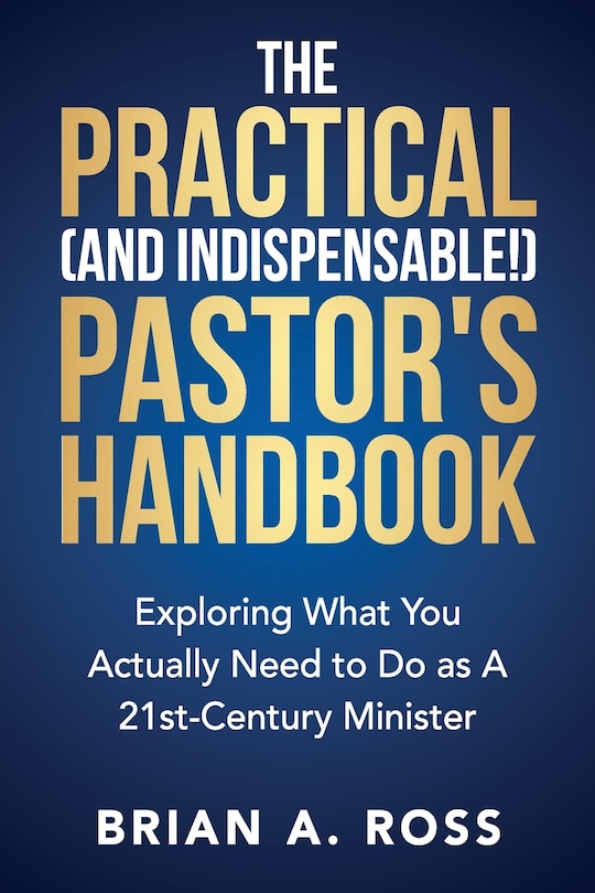 Couverture_The Practical (and Indispensable!) Pastor's Handbook