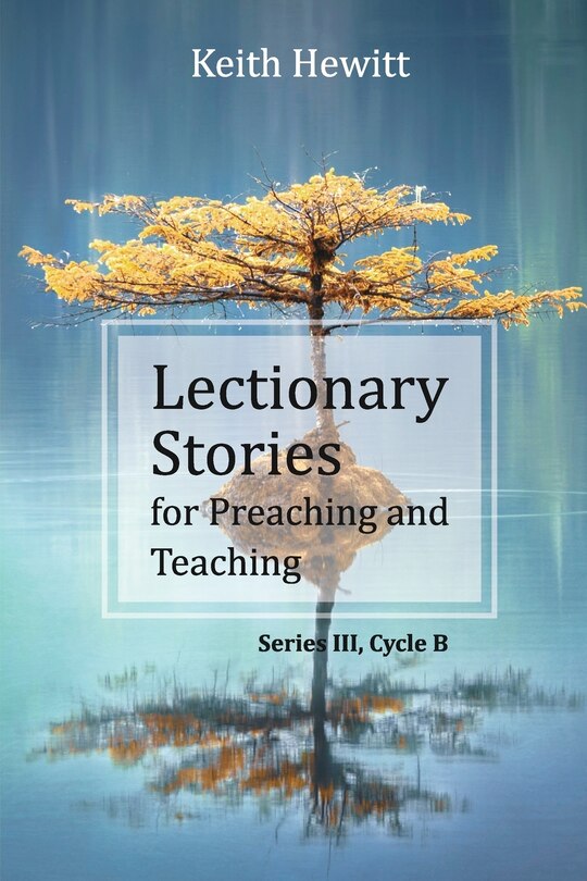 Front cover_Lectionary Stories for Preaching and Teaching