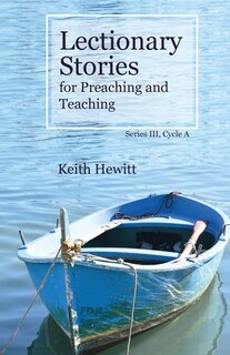 Front cover_Lectionary Stories For Preaching And Teaching, Series Iii, Cycle A