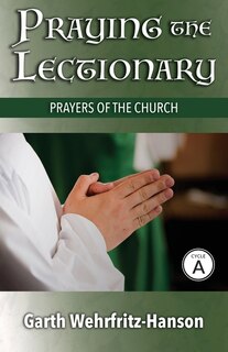 Front cover_Praying The Lectionary, Cycle A