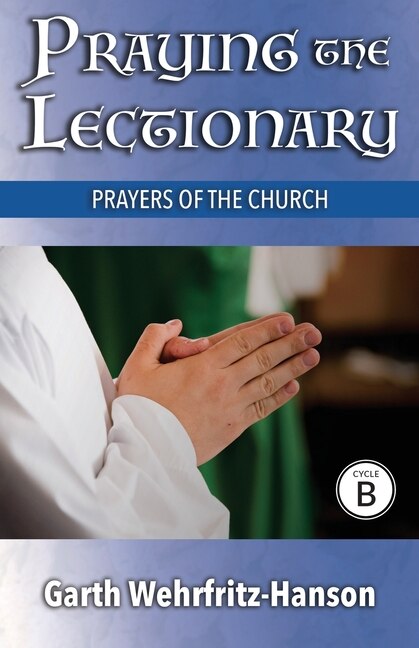 Front cover_Praying The Lectionary, Cycle B