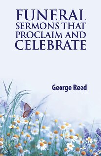 Couverture_Funeral Sermons that Proclaim and Celebrate