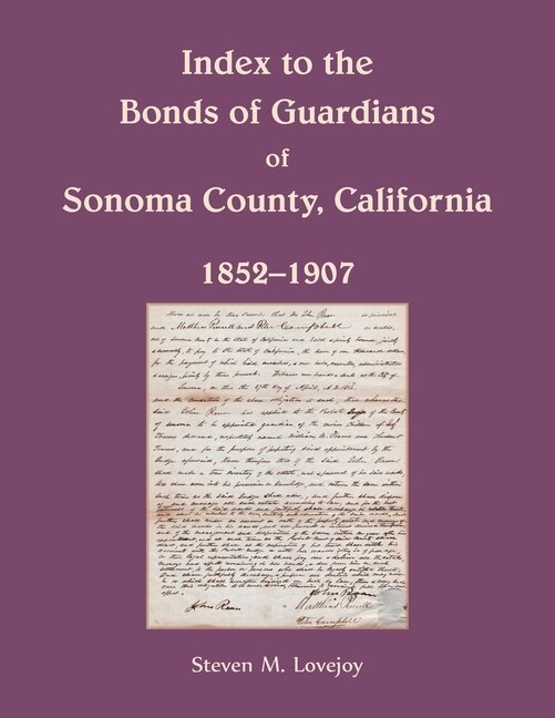 Front cover_Index to the Bonds of Guardians of Sonoma County, California 1852-1907