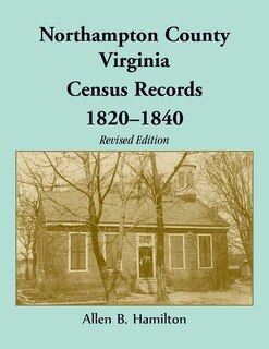 Front cover_Northampton County, Virginia Census Records, 1820-1840 (Revised Edition)