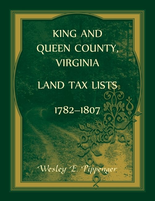 Couverture_King and Queen County, Virginia Land Tax Lists, 1782-1807