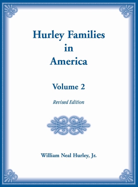 Front cover_Hurley Families in America, Volume Two, Revised Edition