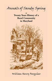 Front cover_Annals of Sandy Spring, Twenty Years of History of a Rural Community in Maryland