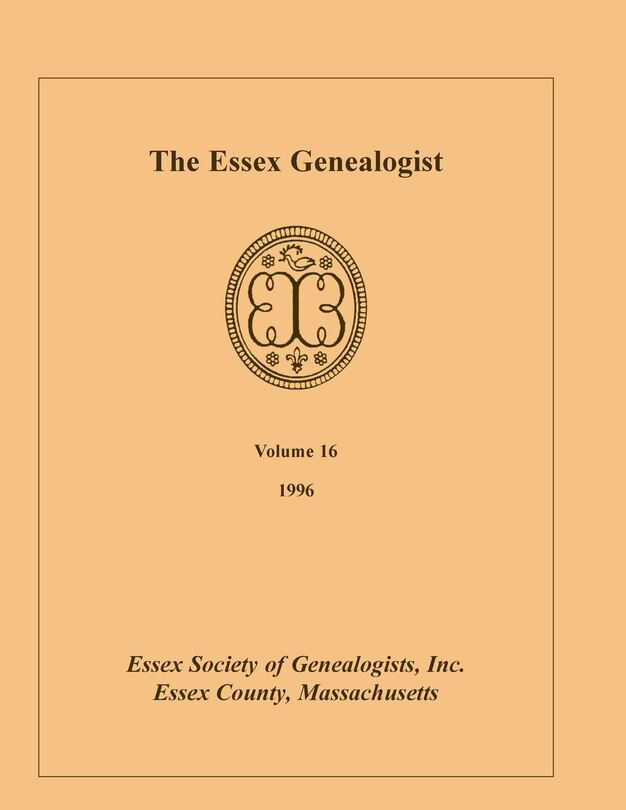 The Essex Genealogist, Volume 16, 1996