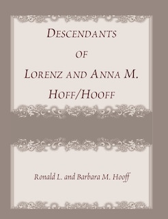 Front cover_Descendants of Lorenz and Anna M. Hoff/Hooff