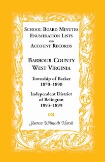 Couverture_School Board Minutes, Enumeration Lists and Account Records, Barbour County, West Virginia