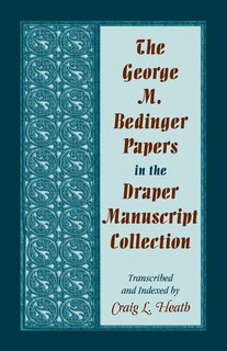 Front cover_The George M. Bedinger Papers in the Draper Manuscript Collection