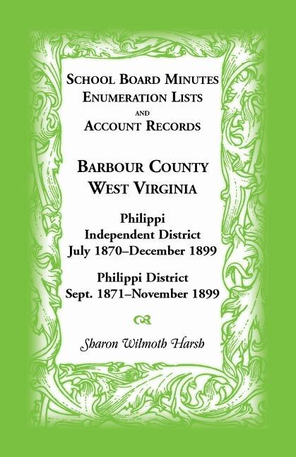 Couverture_School Board Minutes, Enumerations Lists and Account Records, Barbour County, West Virginia