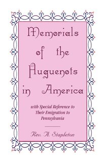 Couverture_Memorials of the Huguenots in America, with Special Reference to their Emigration to Pennsylvania