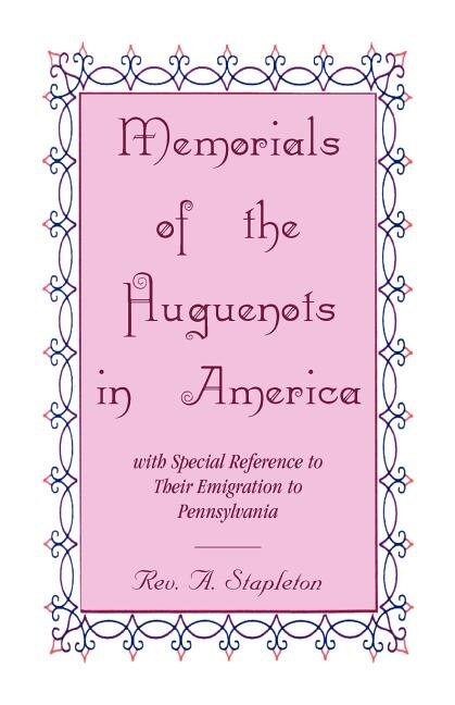 Couverture_Memorials of the Huguenots in America, with Special Reference to their Emigration to Pennsylvania
