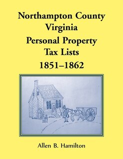 Front cover_Northampton County, Virginia Personal Property Tax Lists, 1851-1862