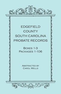 Couverture_Edgefield County, South Carolina, Probate Records, Boxes 1-3, Packages 1-106