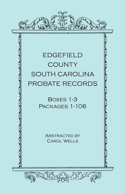 Couverture_Edgefield County, South Carolina, Probate Records, Boxes 1-3, Packages 1-106