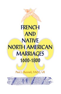 Front cover_French and Native North American Marriages, 1600-1800