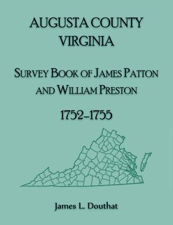 Front cover_Augusta County, Virginia Survey Book of James Patton and William Preston, 1752-1755