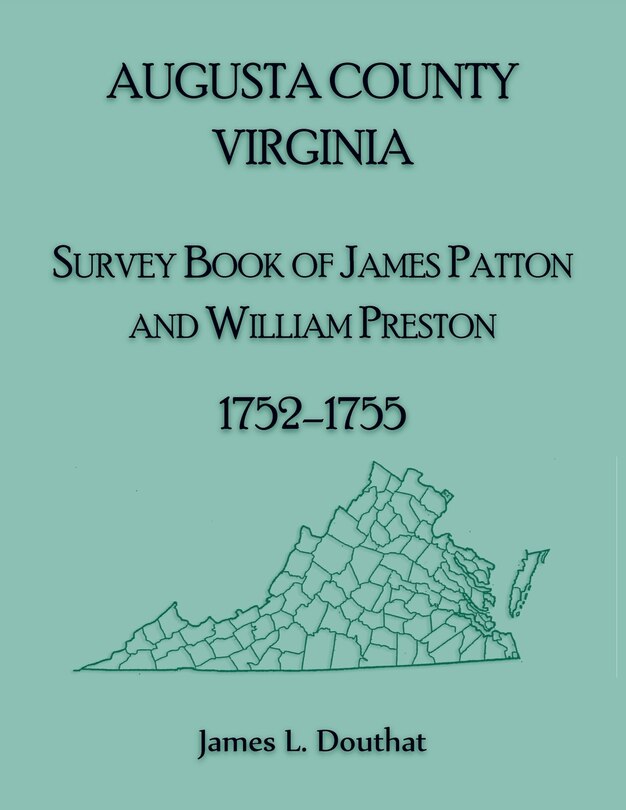 Front cover_Augusta County, Virginia Survey Book of James Patton and William Preston, 1752-1755