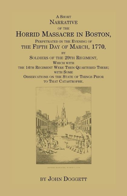 Couverture_A Short Narrative of the Horrid Massacre in Boston, Perpetrated in the Evening of the Fifth Day of March, 1770