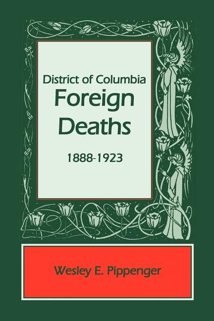 Front cover_District of Columbia Foreign Deaths, 1888-1923